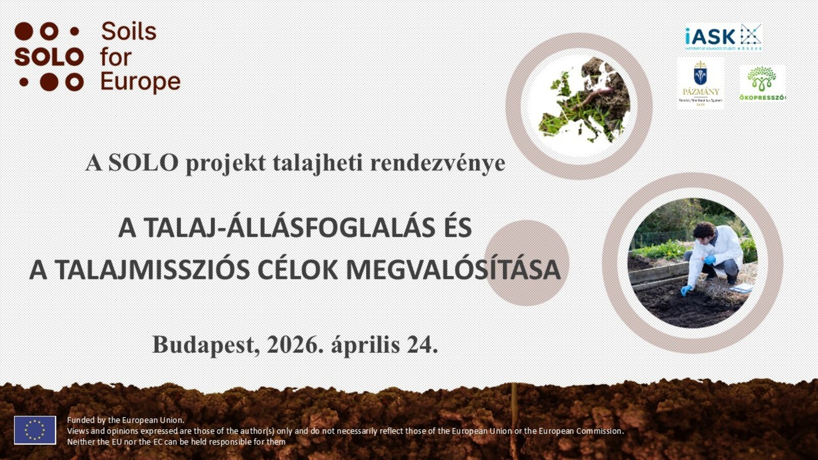 The SOLO Project’s SOIL WEEK Event: SOIL Position Statement and the Program for Achieving SOIL Mission Goals